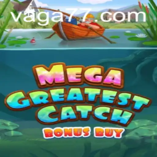 Descubra as Emoções de MegaGreatestCatchBonusBuy com VAGA777