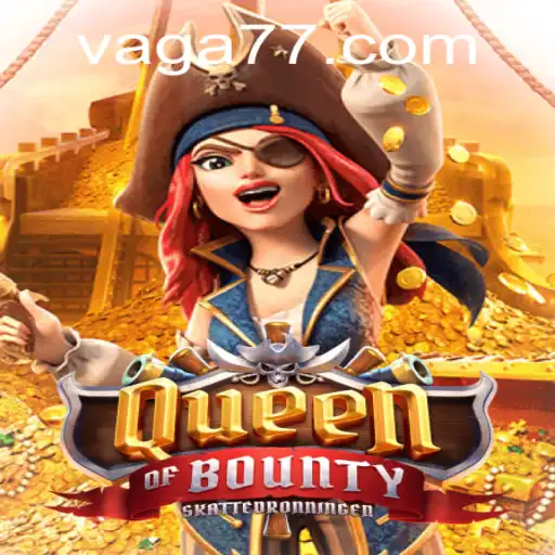 Descubra o Empolgante Mundo de QueenofBounty com a Palavra-Chave VAGA777
